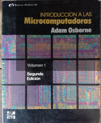INTRODUCCION A LAS MICROCOMPUTADORAS VOL. I