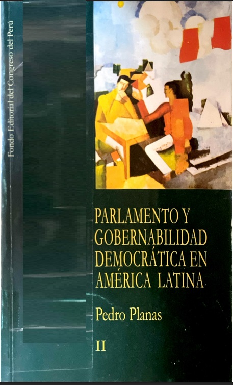 PARLAMENTO Y GOBERNABILIDAD DEMOCRATICA EN AMERICA LATINA II