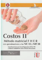 COSTOS II METODOS MATRICIAL F H E R CON APROXIMACIONES A LAS NIC 02 Y NIIF 08