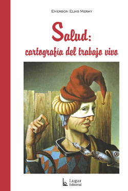 SALUD: CARTOGRAFIA DEL TRABAJO VIVO