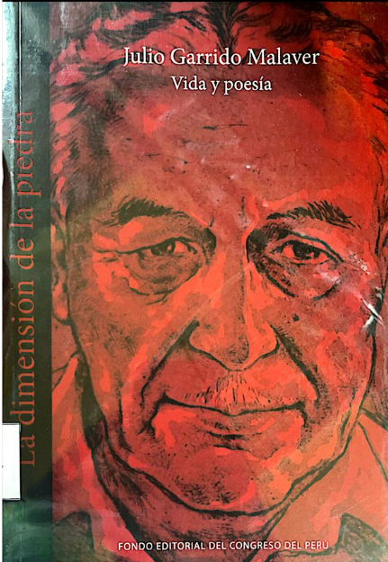 LA DIMENSION DE LA PIEDRA: JULIO GARRIDO MALAVER VIDA Y POESIA