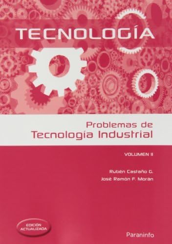 PROBLEMAS DE TECNOLOGIA INDUSTRIAL. VOL II