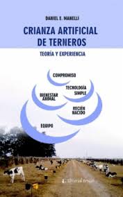 CRIANZA ARTIFICIAL DE TERNEROS. TEORIA Y EXPERIENCIA