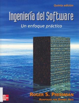 INGENIERIA DEL SOFTWARE: UN ENFOQUE PRACTICO