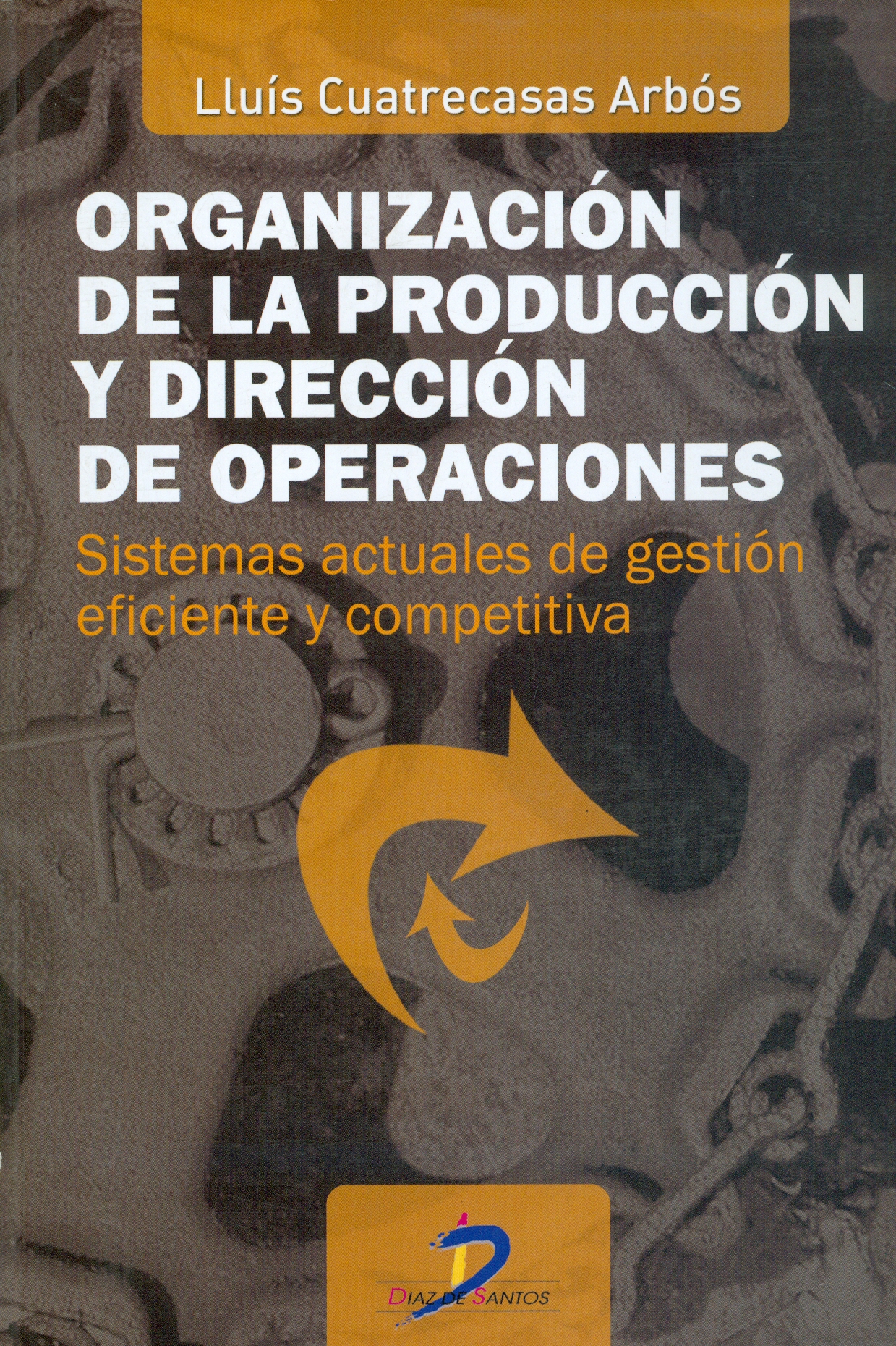 ORGANIZACION DE LA PRODUCCION Y DIRECCION DE OPERACIONES