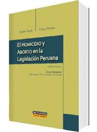 EL HOMICIDIO Y ABORTO EN LA LEGISLACION PERUANA