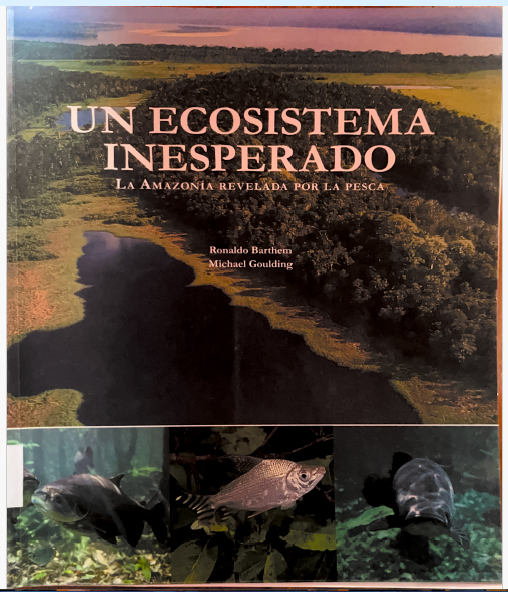 UN ECOSISTEMA INESPERADO, LA AMAZONIA REVELADA POR LA PESCA