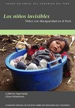 LOS NIÑOS INVISIBLES. NIÑEZ CON DISCAPACIDAD EN EL PERU