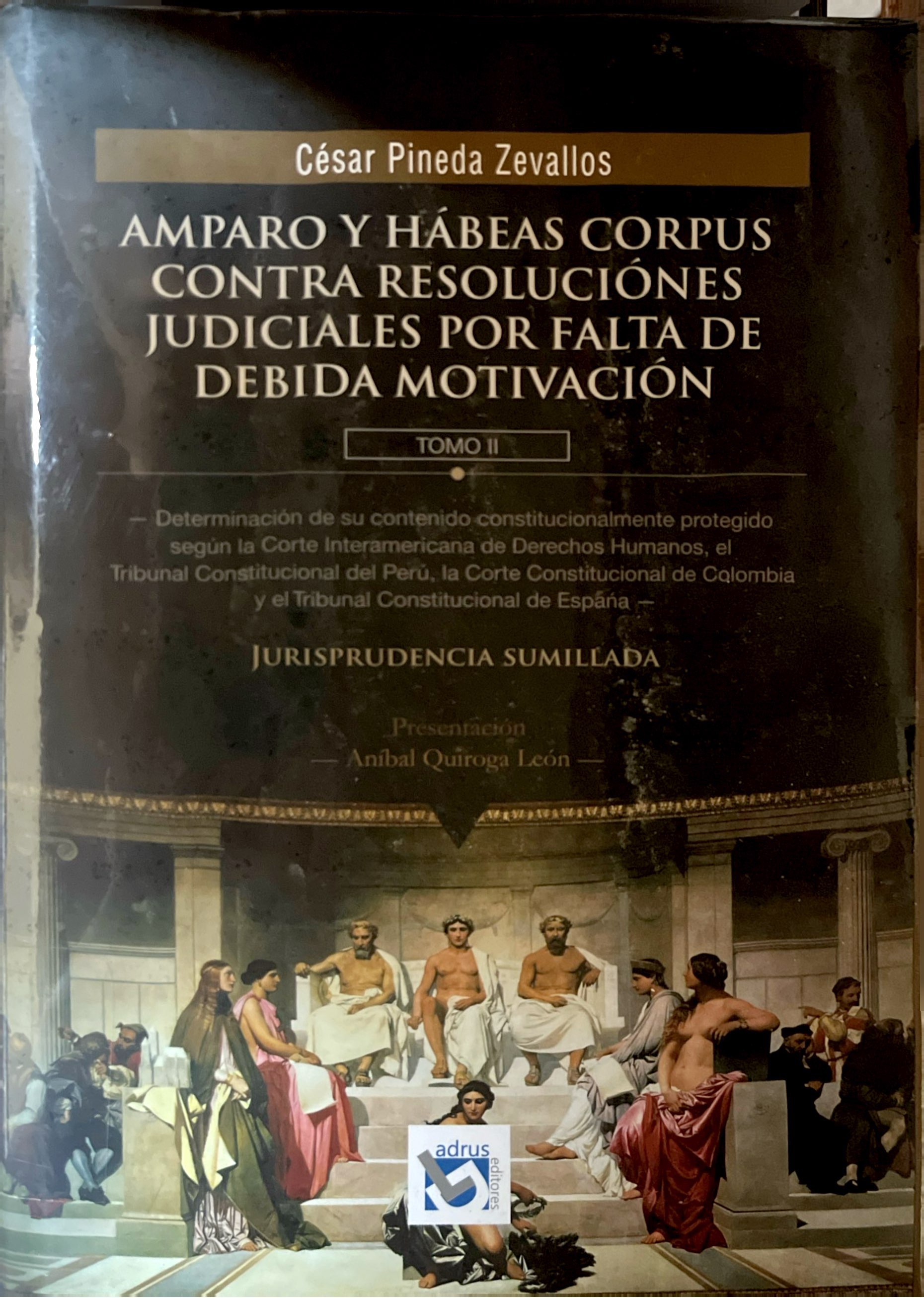 AMPARO Y HABEAS CORPUS CONTRA RESOLUCIONES JUDICIALESPOR FALTA DE DEBIDA MOTIVACION II