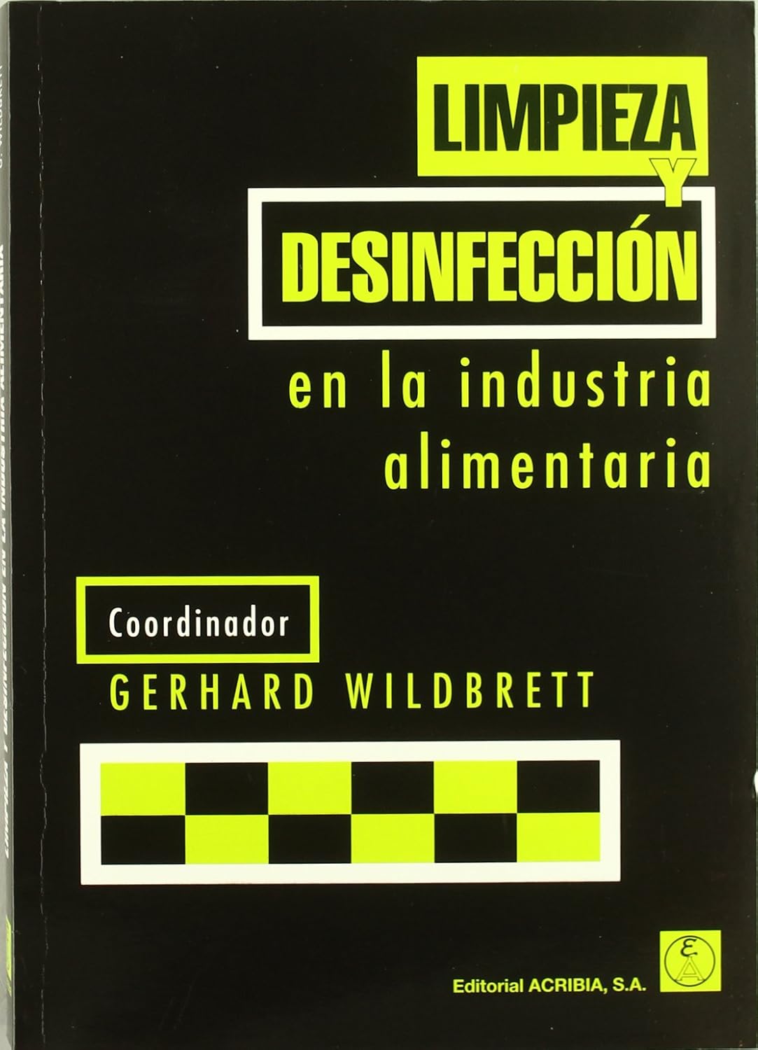 LIMPIEZA Y DESINFECCION EN LA INDUSTRIA ALIMENTARIA