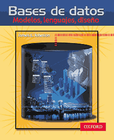 BASES DE DATOS: MODELOS, LENGUAJES, DISEÑO
