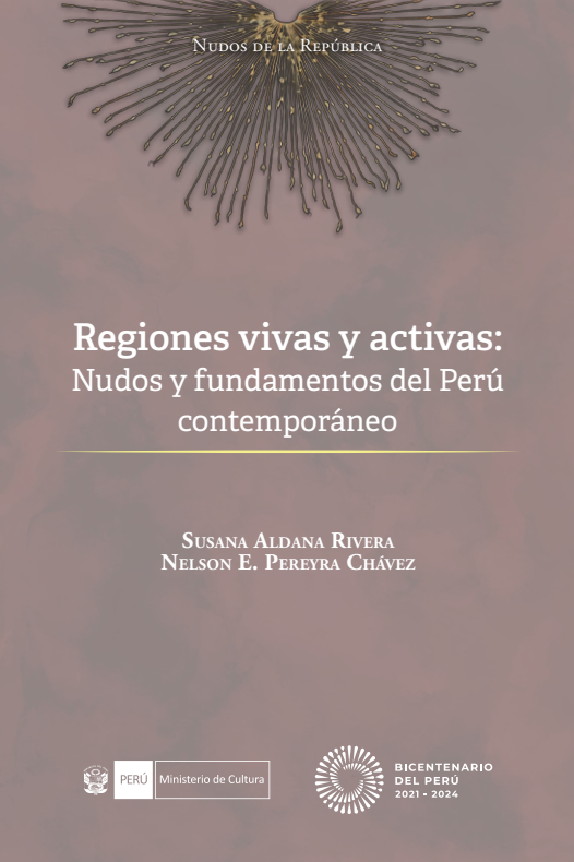 REGIONES VIVAS Y ACTIVAS: NUDOS Y FUNDAMENTOS DEL PERÚ CONTEMPORANEO.