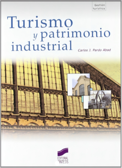 TURISMO Y PATRIMONIO INDUSTRIAL