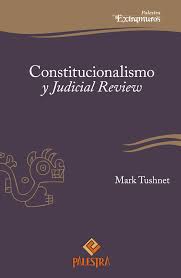 CONSTITUCIONALISMO Y JUDICIAL REVIEW
