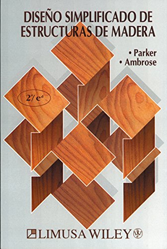 DISEÑO SIMPLIFICADO DE ESTRUCTURAS DE MADERA