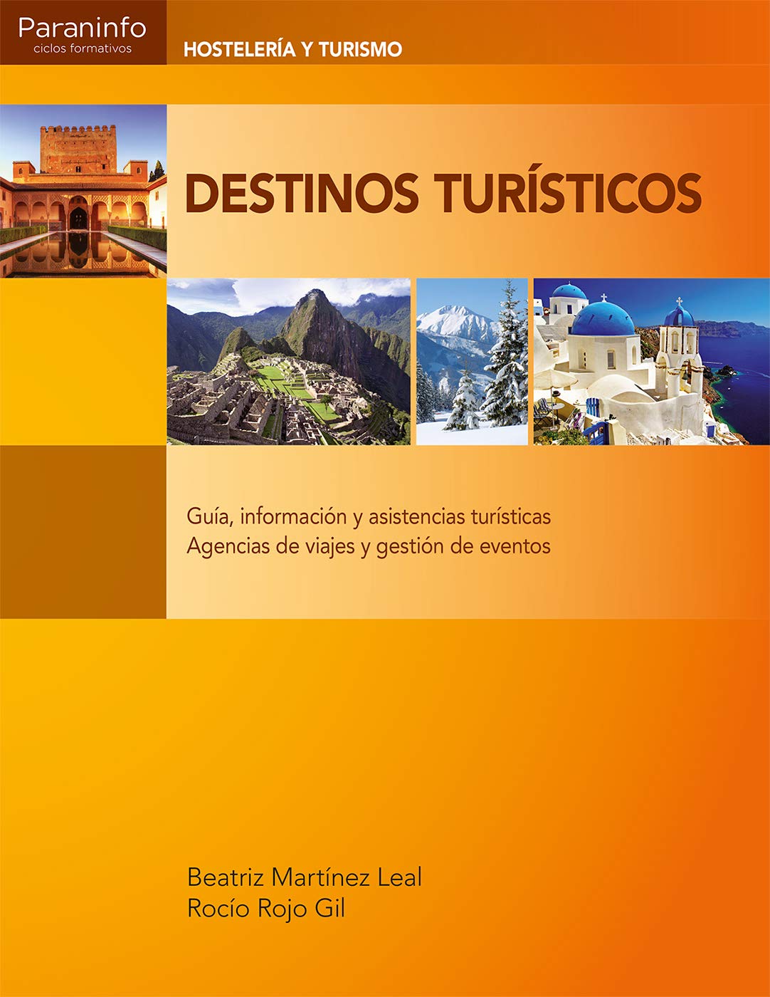 DESTINOS TURISTICOS: GUIA, INFORMACION Y ASISTENCIAS TURISTICAS AGENCIAS DE VIAJES Y GESTION DE EVENTOS