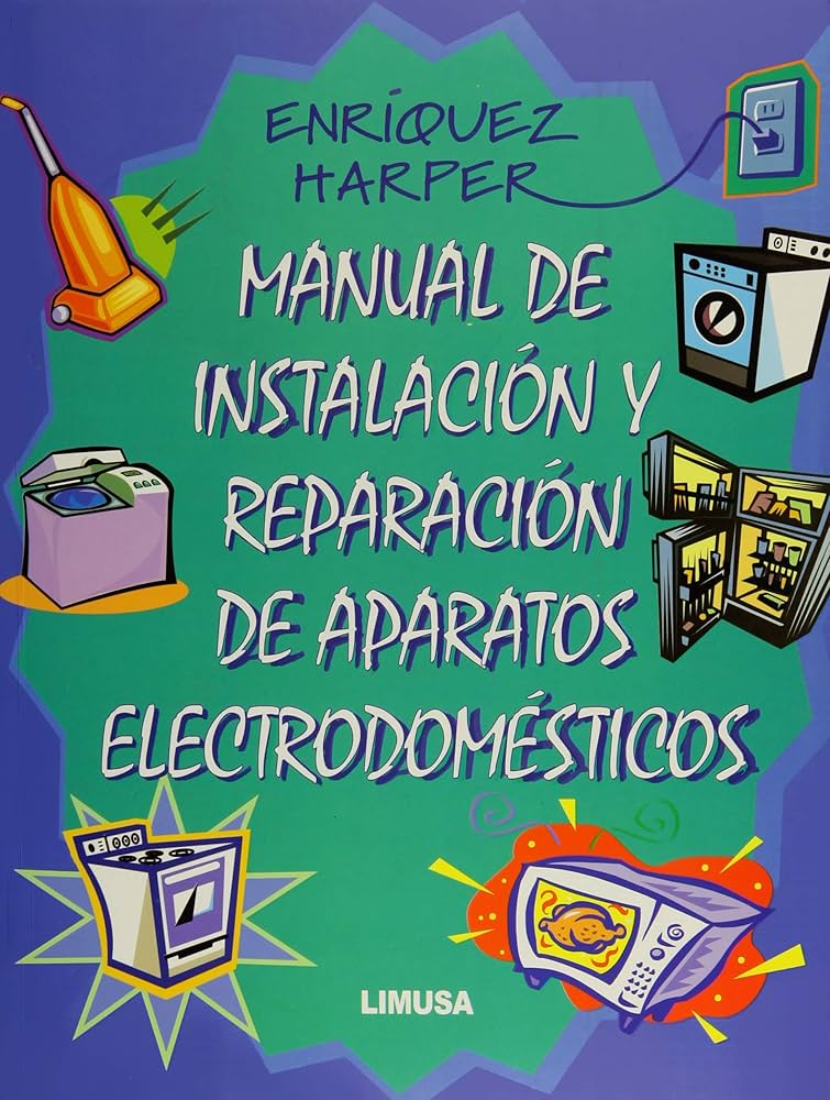 MANUAL DE INSTALACION Y REPARACION DE APARATOS ELECTRODOMESTICOS