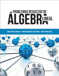 PROBLEMAS RESUELTOS DE ALBEGRA LINEAL