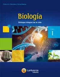 BIOLOGIA ENFOQUE INTEGRALDE LA VIDA TOMO I