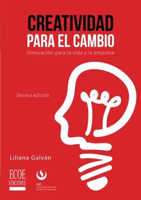 CREATIVIDAD PARA EL CAMBIO INNOVACION PARA LA VIDA Y LA EMPRESA