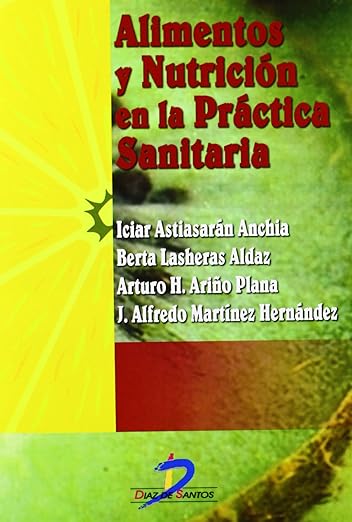 ALIMENTOS Y NUTRICION EN LA PRACTICA SANITARIA