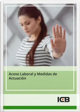 ACOSO LABORAL Y MEDIDAS DE ACTUACION