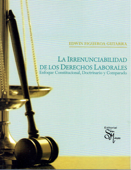 LA IRRENUNCIABILIDAD DE LOS DERECHOS LABORALES