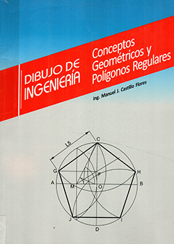 DIBUJO DE INGENIERIA CONCEPTOS GEOMETRICOS Y POLIGONOS REGULARES