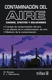 CONTAMINACION DEL AIRE CAUSAS EFECTOS Y SOLUCIONES
