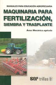 MAQUINARIA PARA FERTILIZACION, SIEMBRA Y TRANSPLANTE