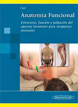ANATOMIA FUNCIONAL: ESTRUCTURA, FUNCION Y PALPACION DEL APARATO LOCOMOTOR PARA TERAPEUTAS MANUALES