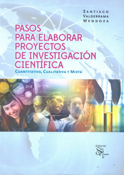 PASOS PARA ELABORAR PROYECTOS DE INVESTIGACION CIENTIFICA. CUANTITATIVA, CUALITATIVA Y MIXTA