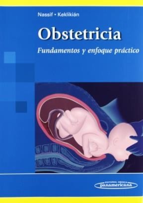 OBSTETRICIA: FUNDAMENTOS Y ENFOQUE PRACTICO