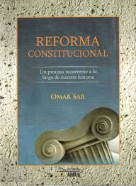 REFORMA CONSTITUCIONAL  UN PROCESO RECURRENTE A LO LARGO DE NUETRA HISTORIA