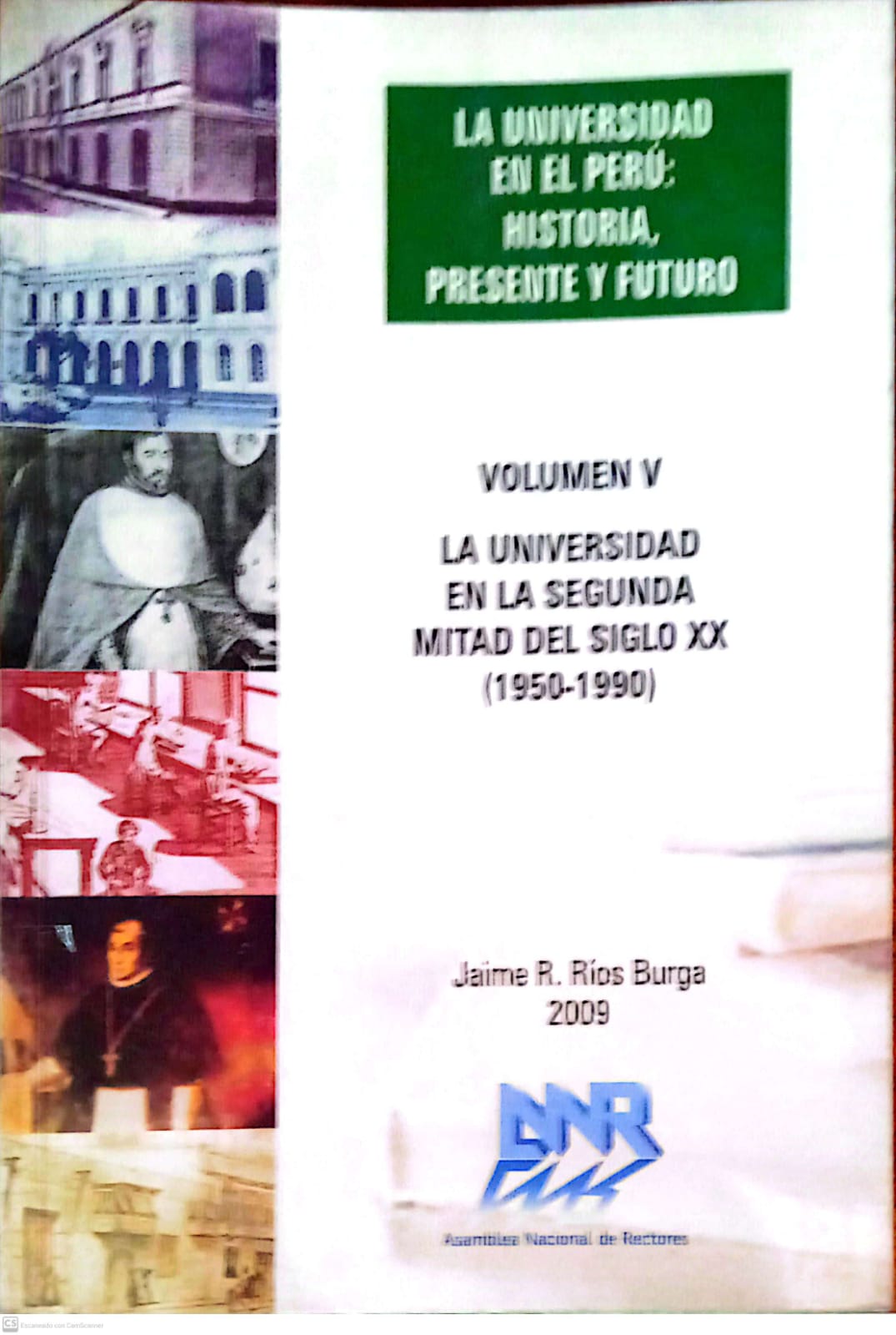 LA UNIVERSIDAD EN EL PERU: HISTORIA PRESENTE Y FUTURO V