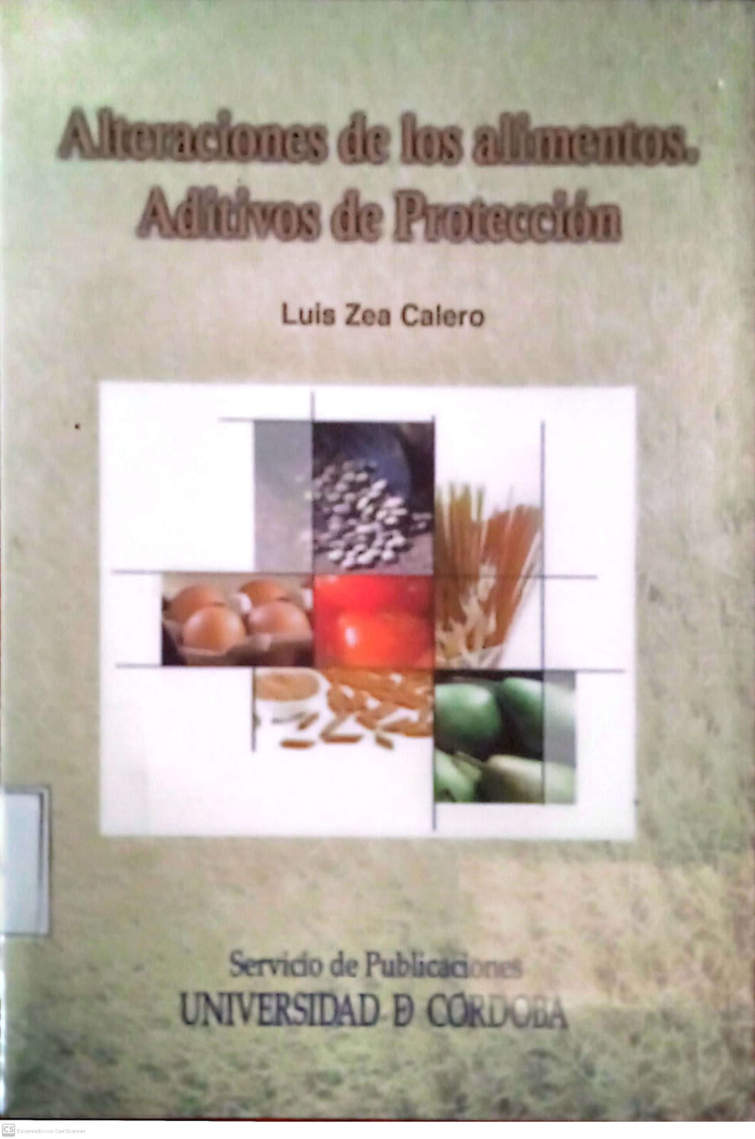 ALTERACIONES DE LOS ALIMENTOS ADITIVOS DE PROTECCION - LIBRO EN CD