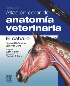 ATLAS EN COLOR DE ANATOMIA VETERINARIA: EL CABALLO