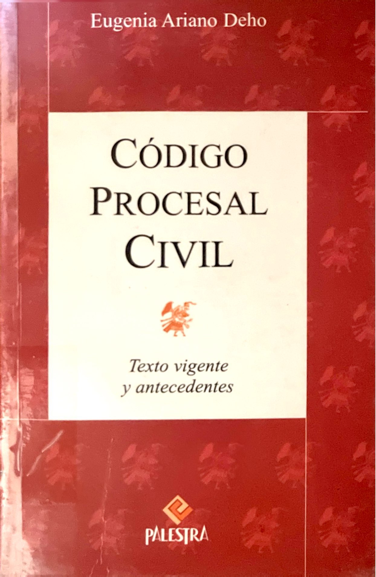 CODIGO PROCESAL CIVIL. TEXTO VIGENTE Y ANTECEDENTES