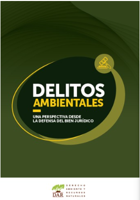 DELITOS AMBIENTALES : UNA PERSPECTIVA DESDE LA DEFENSA DEL BIEN JURÍDICO