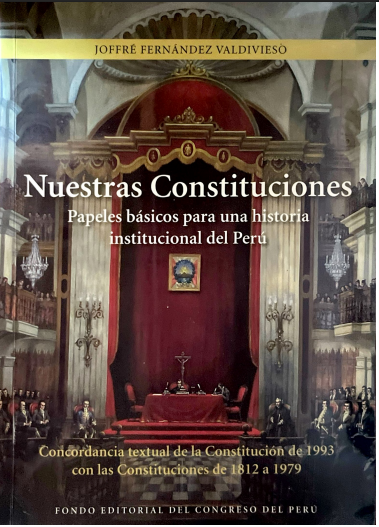 NUESTRAS CONSTITUCIONES PAPELES BASICOS PARA UNA HISTORIA INSTITUCIONAL DEL PER