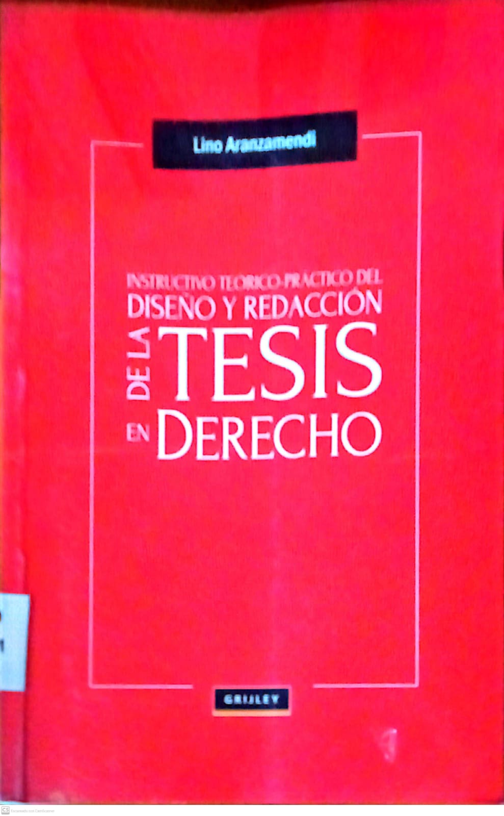 INSTRUCTIVO TEORICO -PRACTICO DEL DISEÑO Y REDACCION DE LA TESIS EN DERECHO