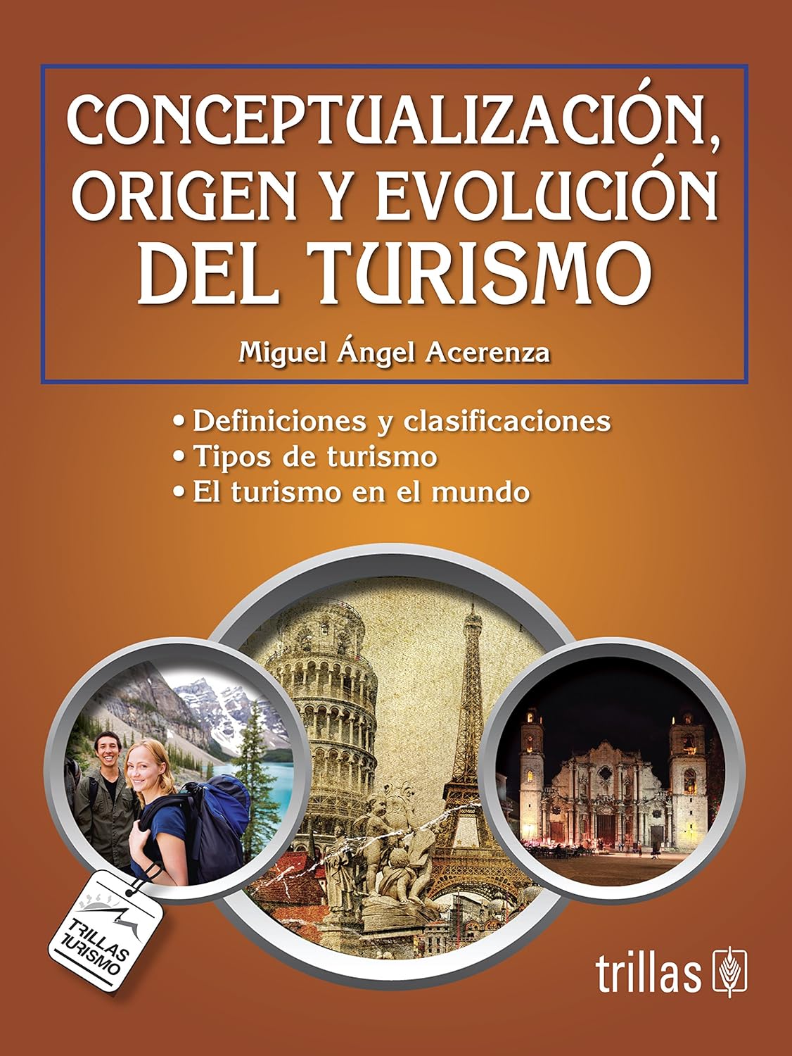 CONCEPTUALIZACION, ORIGEN Y EVOLUCION DEL TURISMO
