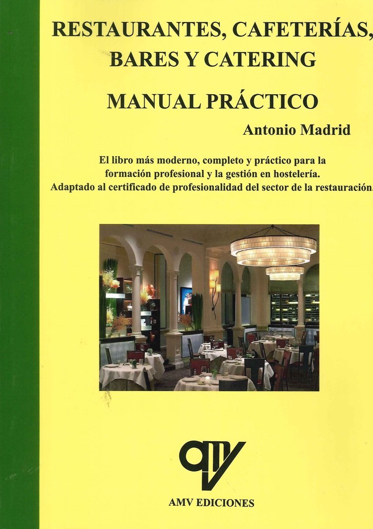 RESTAURANTES CAFETERIAS BARES Y CATERING: MANUAL PRACTICO