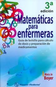 MATEMATICAS PARA ENFERMERAS GUIA DE BOLSILLO PARA CALCULO DE DOSIS Y PREPARACION DE MEDICAMENTOS