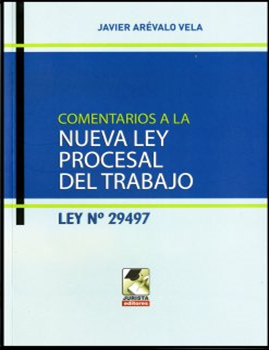 COMENTARIOS A LA NUEVA LEY PROCESAL DEL TRABAJO
