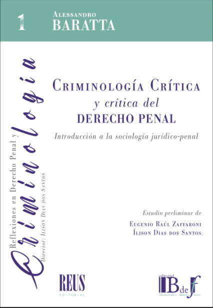 CRIMINOLOGIA CRITICA Y CRITICA DEL DERECHO PENAL. INTRIDUCCIÓN A LA SOCIOLOGIA JURIDICO-PENAL.