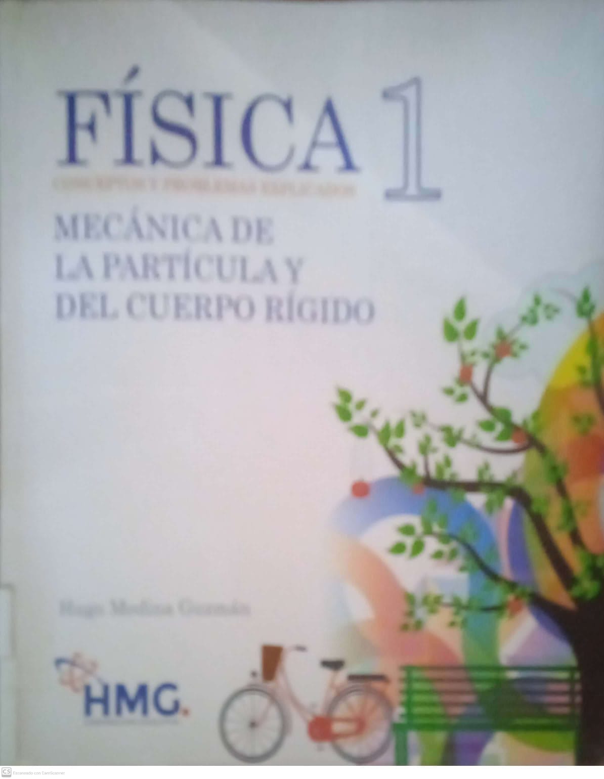 FISICA CONCEPTOS Y PROBLEMAS EXPLICADOS - MECANICA DE LA PARTICULA Y DEL CUERPO RIGIDO