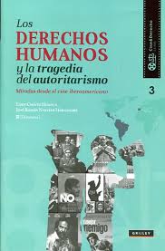 LOS DERECHOS HUMANOS Y LA TRAGEDIA DEL AUTORITARISMO