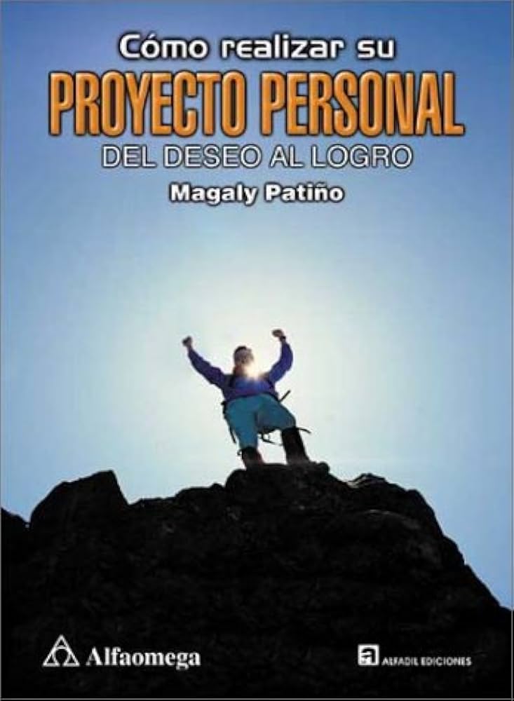 COMO REALIZAR SU PROYECTO PERSONAL DEL DESEO AL LOGRO