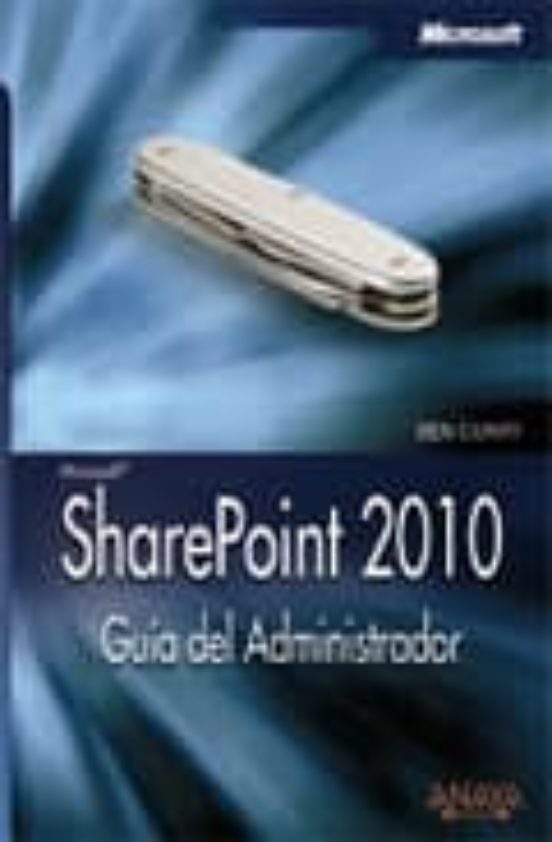 MICROSOFT SHAREPOINT 2010: GUIA DEL ADMINISTRADOR